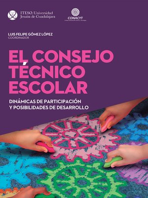 cover image of El Consejo Técnico Escolar: Administración escolar, administración de actividades académicas